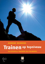 Trainen op topniveau - Anneke Dekkers